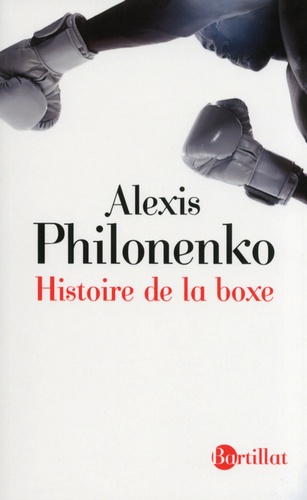 Alexis Philonenko - Histoire de la boxe.