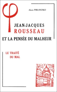Jean-Jacques Rousseau et la pensée du malheur