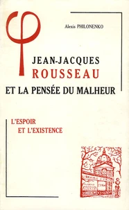 Jean-Jacques Rousseau et la pensée du malheur