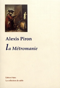 Alexis Piron - La métromanie.