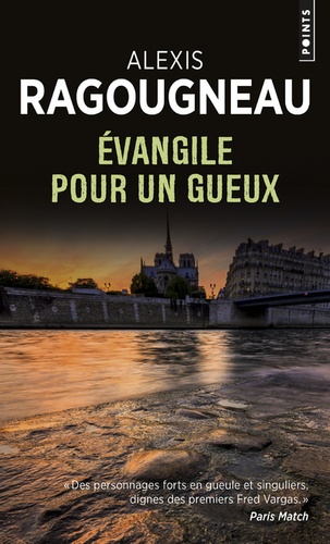 Alexis Ragougneau - Evangile pour un gueux.