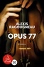 Alexis Ragougneau - Opus 77.