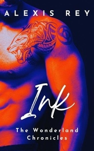  Alexis Rey - Ink - The Wonderland Chronicles, #5.