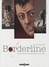 Alexis Robin et Nathalie Berr - Borderline Tome 1 : Son pire ennemi se cache dans ce qu'il écrit....