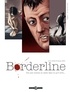 Alexis Robin et Nathalie Berr - Borderline Tome 1 : Son pire ennemi se cache dans ce qu'il écrit....