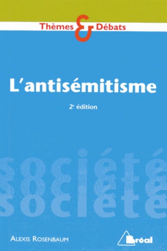 Alexis Rosenbaum - L'antisémitisme.