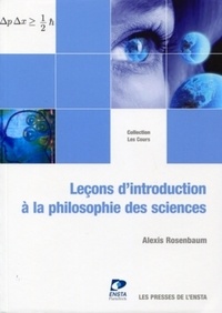 Alexis Rosenbaum - Leçons d'introduction à la philosophie des sciences.