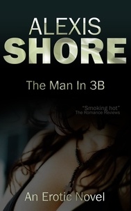  Alexis Shore - The Man In 3B.