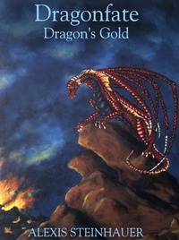  Alexis Steinhauer - Dragonfate: Dragon's Gold - Dragonfate, #1.