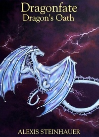  Alexis Steinhauer - Dragonfate: Dragon's Oath - Dragonfate, #3.