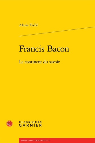Francis Bacon. Le continent du savoir