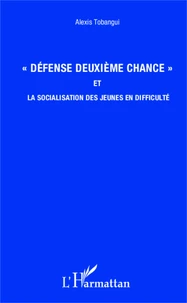 Défense deuxième chance et la socialisation des jeunes en difficulté