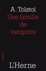 Alexis Tolstoï - Une famille de vampires.
