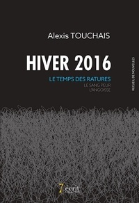 Alexis Touchais - Hiver 2016 - Le temps des ratures.