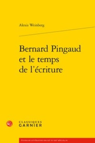 Bernard Pingaud et le temps de l'écriture