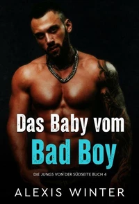 Das Baby vom Bad Boy