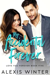 My Accidental Forever