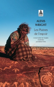 Alexis Wright - Les Plaines De L'Espoir.