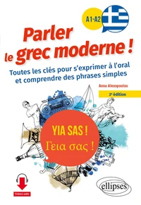 Yia sas ! Parler le grec moderne ! A1-A2