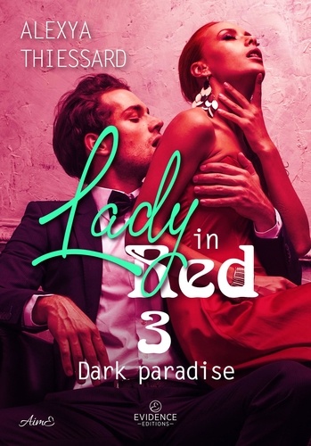 Lady in red 3 Lady in red Tome 3. Dark Paradise