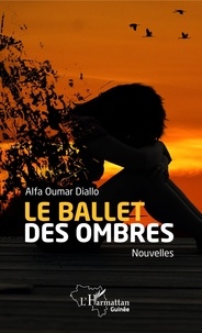 Alfa Oumar Diallo - Le ballet des ombres.