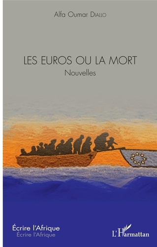 Alfa Oumar Diallo - Les euros ou la mort - Nouvelles.
