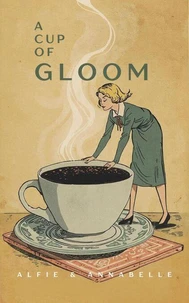 A Cup of Gloom