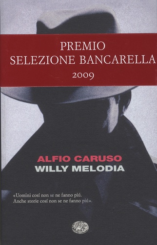 Alfio Caruso - Willy Melodia.