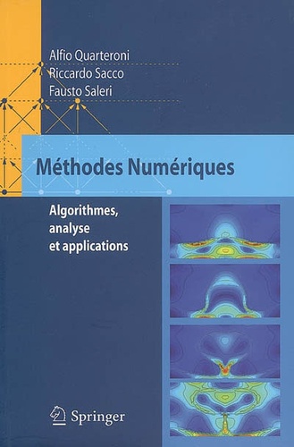 Alfio Quateroni et Riccardo Sacco - Méthodes Numériques - Algorithmes, analyse et applications.