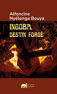 Alfoncine Nyélénga Bouya - Ingoba, destin forgé.