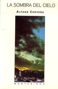 Alfons Cervera - La sombra del cielo.