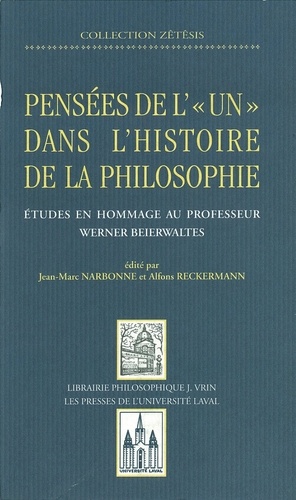 Alfons Reckerman et Jean-Marc Narbonne - Pensées de l'un dans l'histoire philosop - Étude en hommage du professeur Werner Beierwaltes.