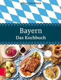 Bayern – Das Kochbuch