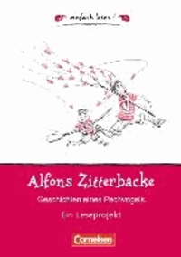 Alfons Zitterbacke. Geschichten eines Pechvogels - Niveau 1. Ein Leseprojekt nach dem gleichnamigen Kinderbuch von Gerhard Holtz-Baumert. Arbeitsbuch mit Lösungen.