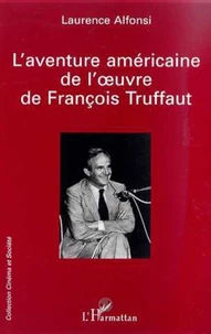 L'aventure américaine de l'oeuvre de François Truffaut
