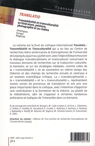 Translatio. Transmédialité et transculturalité en littérature, peinture, photographie et au cinéma : Amériques, Europe, Maghreb
