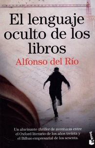 Alfonso del Río - El lenguaje oculto de los libros.