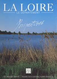 Alfonso Font et  Bayle - La Loire - Le département, perspectives.