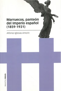 Marruecos, panteón del Imperio español (1859-1931)