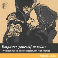  Alfonso Lugo - Empower yourself to relate.