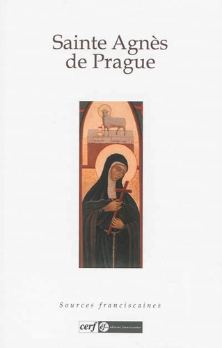 Alfonso Marini - Sainte Agnès de Prague - Vie primitive de sainte Agnès de Bohème.