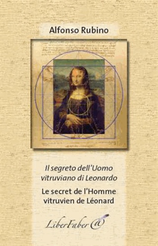 Alfonso Rubino - Le secret de l'Homme vitruvien de Léonard.