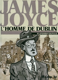 Alfonso Zapico - James Joyce - L'homme de Dublin.