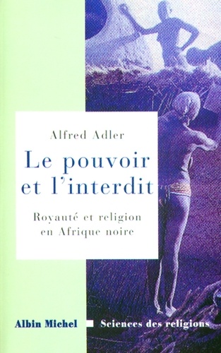 Alfred Adler et Alfred Adler - Le Pouvoir et l'interdit.