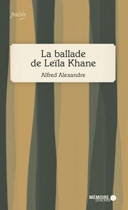 Alfred Alexandre - La ballade de Leïla Khane.