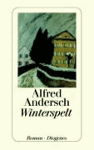 Alfred Andersch - Winterspelt.