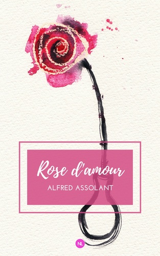 Alfred Assolant - Rose-d'Amour.
