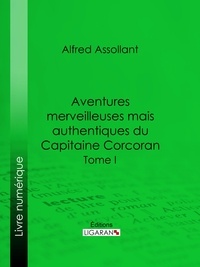  Alfred Assollant et  de Neuville - Aventures merveilleuses mais authentiques du Capitaine Corcoran - Première partie.