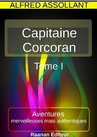 Alfred Assollant - Les Aventures du capitaine Corcoran 1.