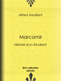 Alfred Assollant - Marcomir - Histoire d'un étudiant.